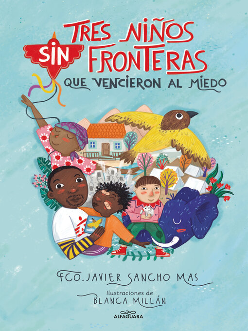 Title details for Tres niños sin fronteras que vencieron al miedo by Fco. Javier Sancho Mas - Available